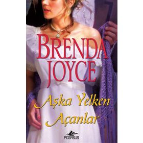 AŞKA YELKEN AÇANLAR - BRENDA JOYCE