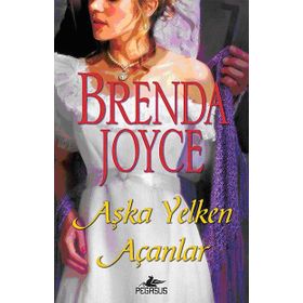 AŞKA YELKEN AÇANLAR - BRENDA JOYCE