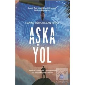 Aşka Yol - Canan Türkarslan Kiraz