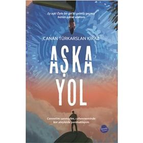 Aşka Yol - Canan Türkarslan Kiraz