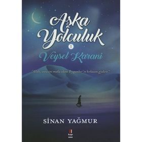 AŞK'A YOLCULUK VEYSEL KARANI - SINAN YAĞMUR