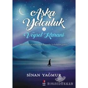 AŞK'A YOLCULUK VEYSEL KARANI - SINAN YAĞMUR