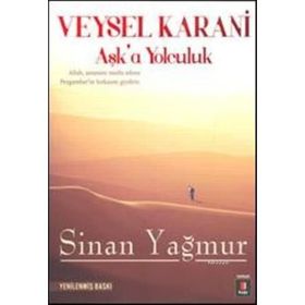 AŞK'A YOLCULUK VEYSEL KARANI - SINAN YAĞMUR
