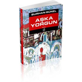 AŞKA YORGUN - BURHAN GÜNEL