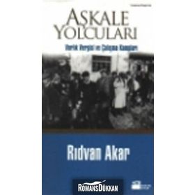 AŞKALE YOLCULARI VARLIK VERGISI VE ÇALIŞMA KAMPLARI - RIDVAN AKAR (ISBN:9786051113944)