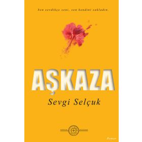 AŞKAZA - SEVGI SELÇUK