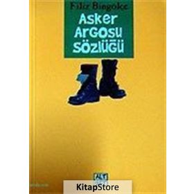 ASKER ARGOSU SÖZLÜĞÜ - FILIZ BİNGÖLÇE