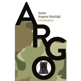 ASKER ARGOSU SÖZLÜĞÜ - FILIZ BİNGÖLÇE