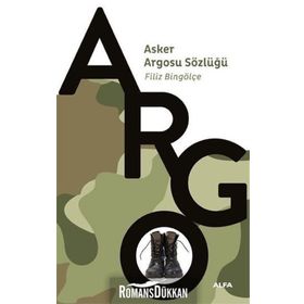 ASKER ARGOSU SÖZLÜĞÜ - FILIZ BİNGÖLÇE