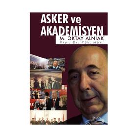 Asker Ve Akademisyen - M. Oktay Alnıak