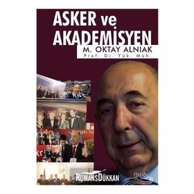 Asker Ve Akademisyen - M. Oktay Alnıak