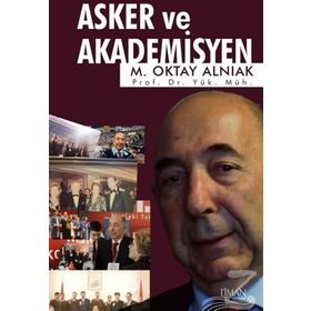 Asker Ve Akademisyen - M. Oktay Alnıak
