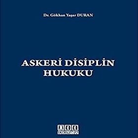 ASKERI CEZA VE DISIPLIN HUKUKU - OLGUN DEĞIRMENCI