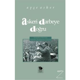 Askeri Darbeye Doğru - Ayşe Asker