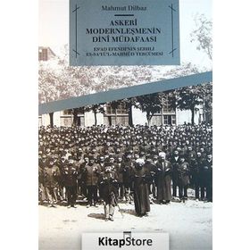 Askeri Modernleşmenin Dini Müdafaası - Mahmut Dilbaz