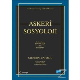 Askeri Sosyoloji - Giuseppe Caforio Hakan Bayramlık