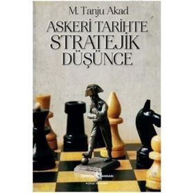 ASKERI TARIHTE STRATEJIK DÜŞÜNCE - MEHMET TANJU AKAD