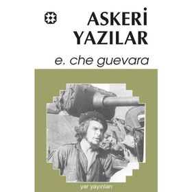 Askeri Yazılar - Ernesto Che Guevara