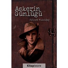 Askerin Günlüğü - Selçuk Kızıldağ