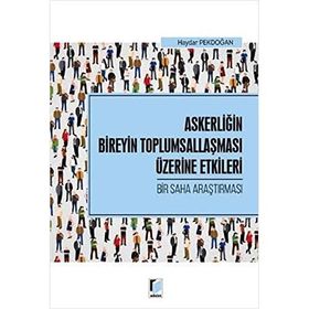 Askerliğin Bireyin Toplumsallaşması Üzerine Etkileri - Haydar Pekdoğan