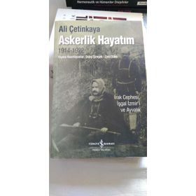 ASKERLIK HAYATIM IRAK CEPHESI, İŞGAL İZMİR'İ VE AYVALIK - ALI ÇETİNKAYA
