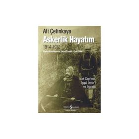 ASKERLIK HAYATIM IRAK CEPHESI, İŞGAL İZMİR'İ VE AYVALIK - ALI ÇETİNKAYA