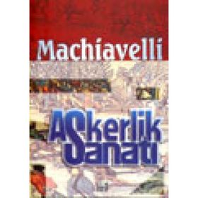 ASKERLIK SANATI - NICCOLO MACHIAVELLI