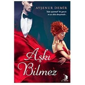 Aşkı Bilmez - Ayşenur Demir