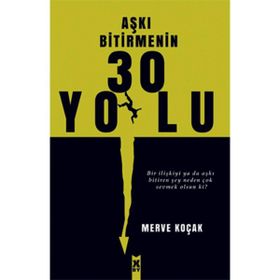 Aşkı Bitirmenin 30 Yolu Merve Koçak