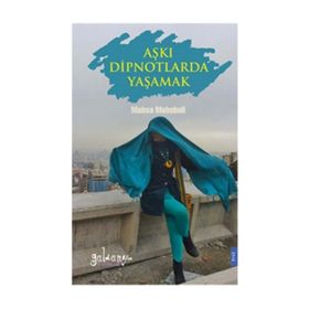 Aşkı Dipnotlarda Yaşamak - Mahsa Mohebali