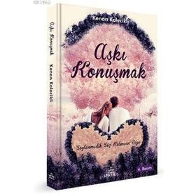 AŞKI KONUŞMAK - GENEL