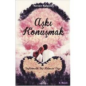 AŞKI KONUŞMAK - KENAN KALECIKLI