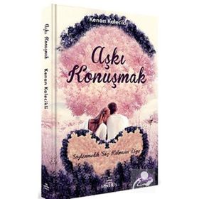 AŞKI KONUŞMAK - KENAN KALECIKLI