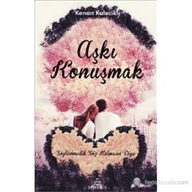 AŞKI KONUŞMAK - KENAN KALECIKLI