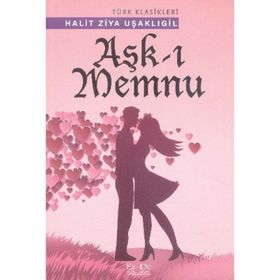 Aşkı Memnu - Halit Ziya Uşaklıgil