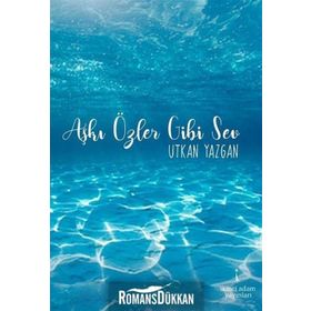 Aşkı Özler Gibi Sev - Utkan Yazgan