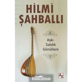 Aşkı Saldık Gönüllere - Hilmi Şahballı