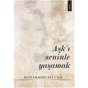 Aşk'ı Seninle Yaşamak - Muhammed Ali Can