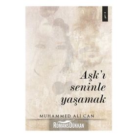 Aşk'ı Seninle Yaşamak - Muhammed Ali Can