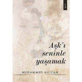 Aşk'ı Seninle Yaşamak - Muhammed Ali Can