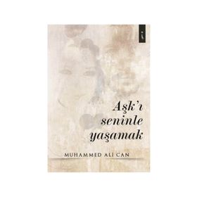 Aşk'ı Seninle Yaşamak - Muhammed Ali Can