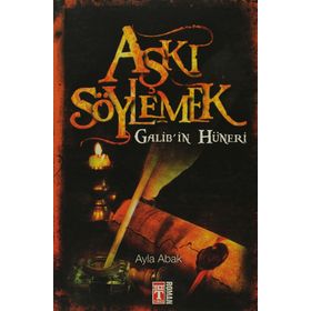 AŞKI SÖYLEMEK / GALIBIN HÜNERI - AYLA ABAK