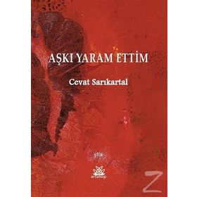 Aşkı Yaram Ettim - Cevat Sarıkartal