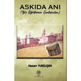 Askıda Anı - Bir Öğretmenin Çantasından - Hasan Yurduşen