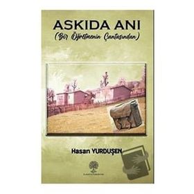 Askıda Anı - Bir Öğretmenin Çantasından - Hasan Yurduşen