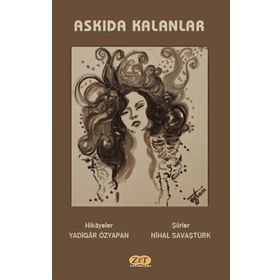 Askıda Kalanlar - Yadigar Özyapan &amp; Nihal Savaştürk