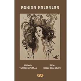 Askıda Kalanlar - Yadigar Özyapan &amp; Nihal Savaştürk