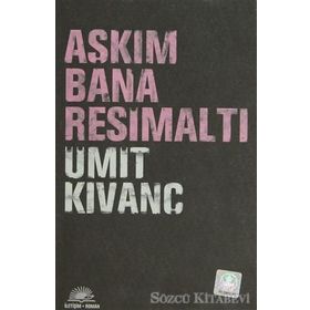 AŞKIM BANA RESİMALTI - ÜMİT KIVANÇ