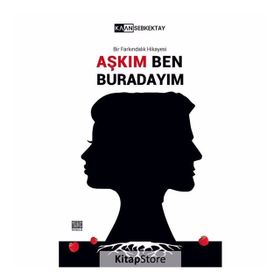 Aşkım Ben Buradayım - Kaan Sebkektay