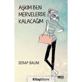 Aşkım Ben Mervelerde Kalacağım - Serap Balım